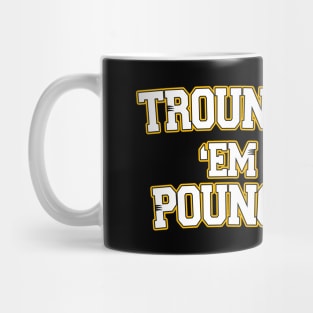 Trounce 'em Pounce Mug